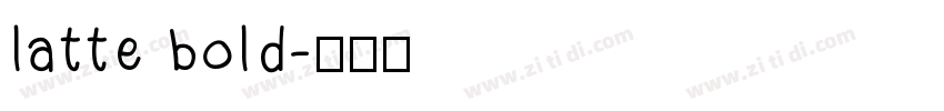 latte bold字体转换